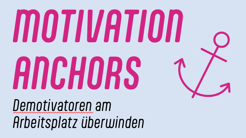 Wenn Motivation Anker wirft: Unsichtbare Stolpersteine im Arbeitsalltag erkennen – und lichten Cover